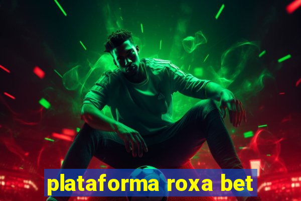 plataforma roxa bet